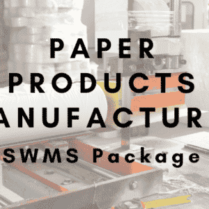 Paper Products Manufacturer SWMS Package