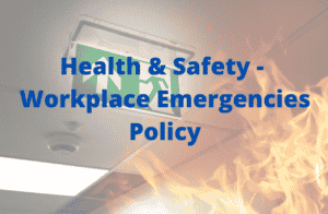 Workplace Health and Safety - Emergencies Policy