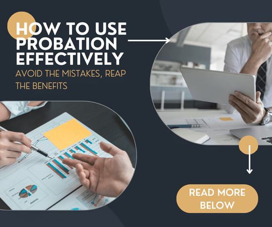 Using the Probation Period Effectively: Traps and Pitfalls