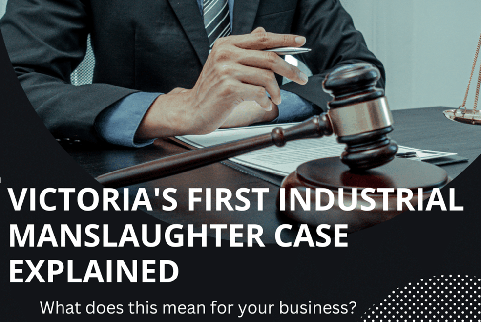 Victoria’s First Industrial Manslaughter Case Explained
