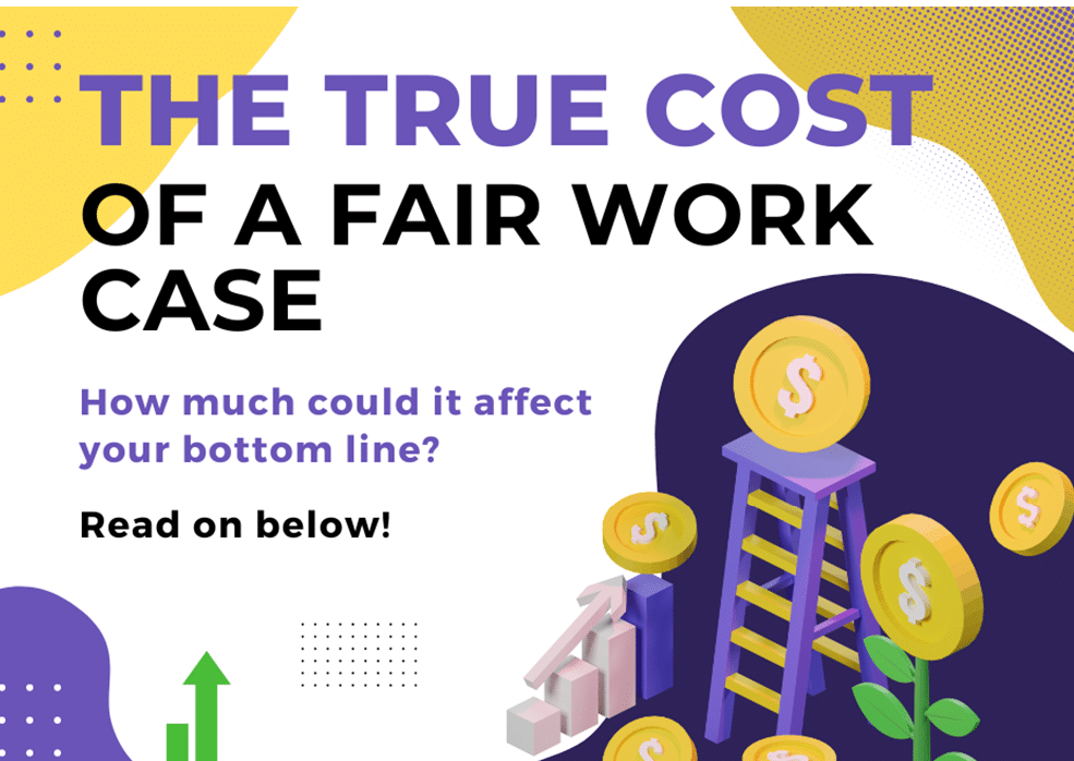 Read more about the article The Potential Cost of a Fair Work Case