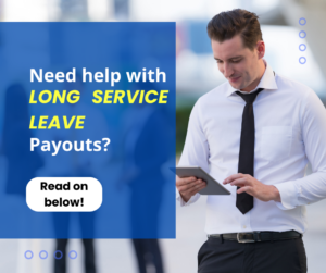 Read more about the article Understanding Long Service Leave Payout Obligations in Victoria: A Guide for Employers