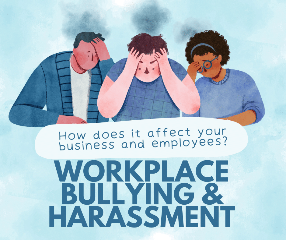 Bullying & Harassment: The Hidden Threat to Your Workplace