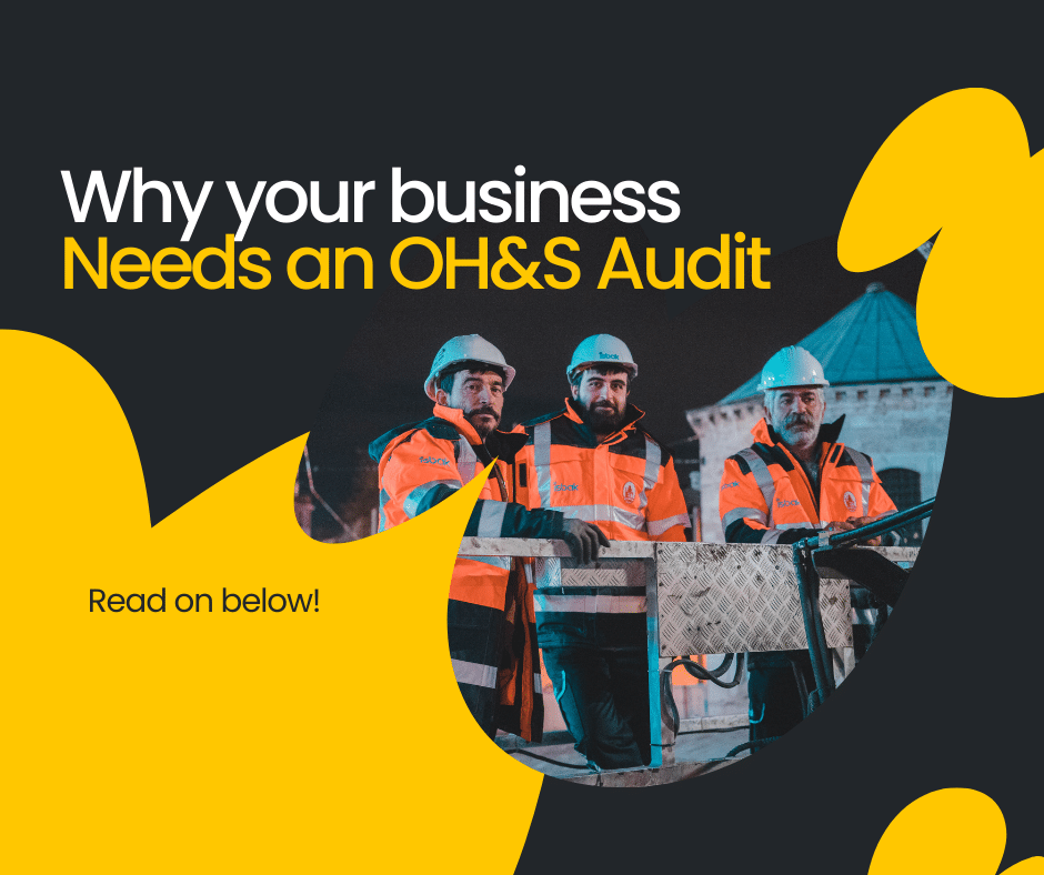 Why Your Business Needs an OH&S Audit 