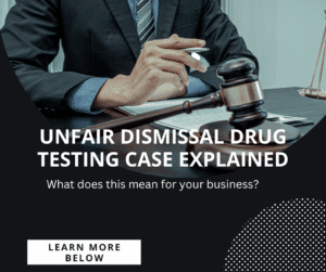 Read more about the article Unfair Dismissal Drug Testing Case Shows the Importance of Clear Workplace Policies