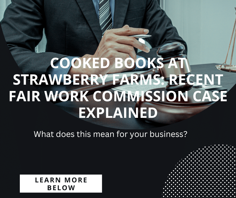 Cooked Books at Strawberry Farms: Recent Fair Work Commission Case Explained